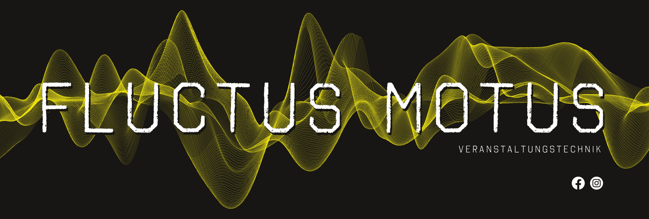 Fluctus Motus — Veranstaltungstechnik